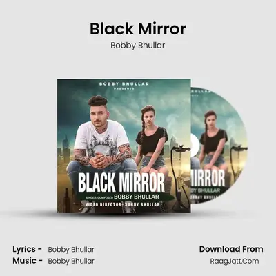 Black Mirror MP3 Song by Bobby Bhullar Cover