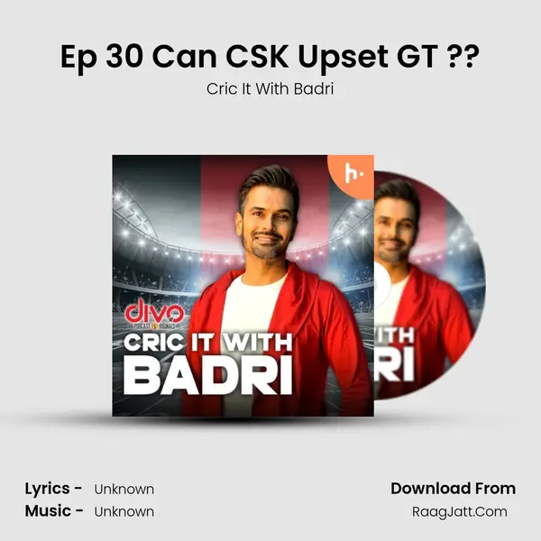 Ep 30 Can CSK Upset GT ?? MP3 Song by Cric It With Badri Cover