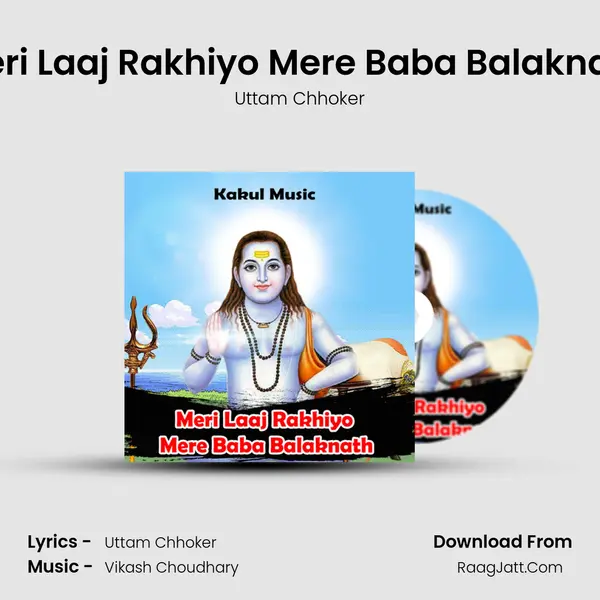 Meri Laaj Rakhiyo Mere Baba Balaknath MP3 Song by Uttam Chhoker Cover