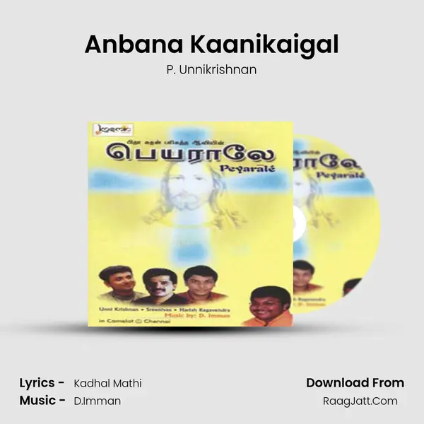 Anbana Kaanikaigal MP3 Song by P. Unnikrishnan Cover