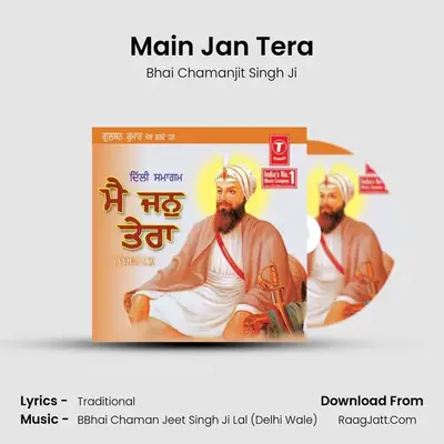Main Jan Tera - Bhai Chamanjit Singh Ji