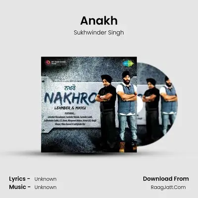 Anakh MP3 Song by Sukhwinder Singh Cover