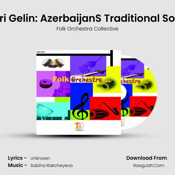 Sari Gelin: Azerbaijan'S Traditional Song MP3 Song by Folk Orchestra Collective Cover