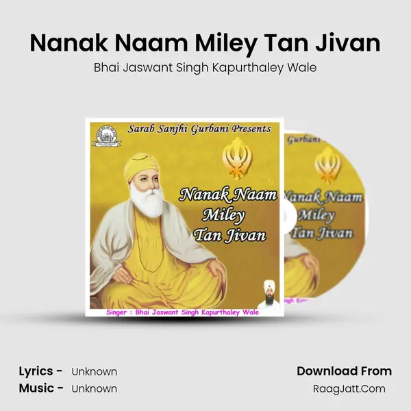 Nanak Naam Miley Tan Jivan MP3 Song by Bhai Jaswant Singh Kapurthaley Wale Cover