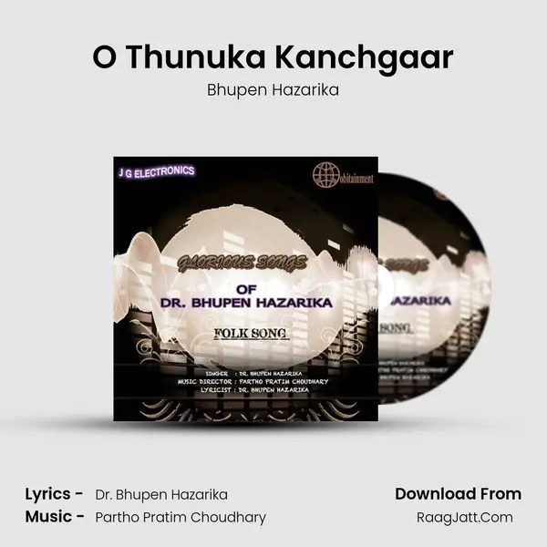 O Thunuka Kanchgaar MP3 Song by Bhupen Hazarika Cover