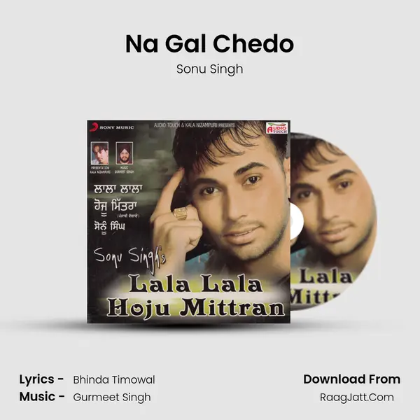 Na Gal Chedo MP3 Song by Sonu Singh Cover