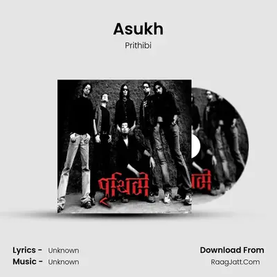 Asukh MP3 Song by Prithibi Cover