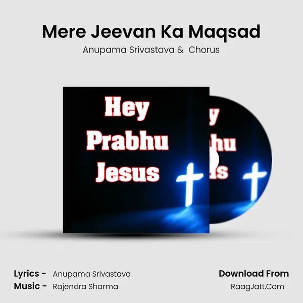 Mere Jeevan Ka Maqsad mp3 song