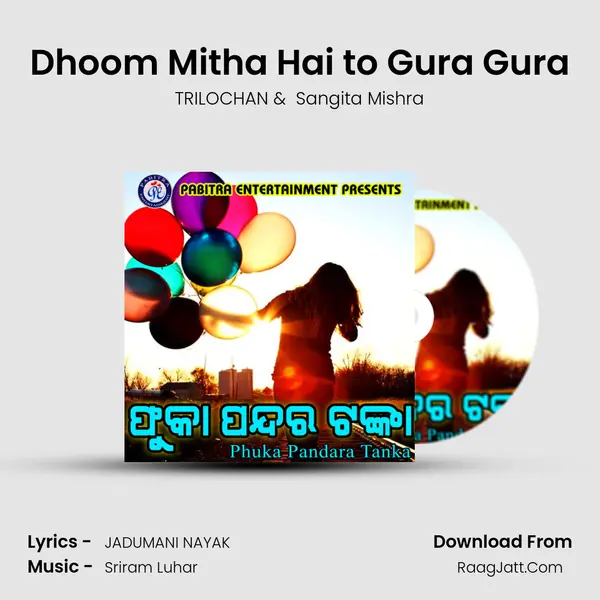 Dhoom Mitha Hai to Gura Gura MP3 Song by TRILOCHAN Cover