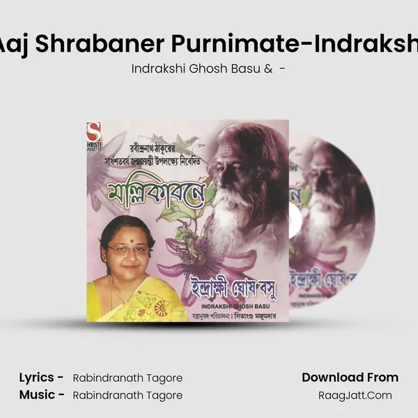 Aaj Shrabaner Purnimate-Indrakshi mp3 song