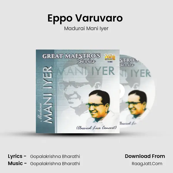 Eppo Varuvaro (Madurai Mani Iyer) MP3 Song by Madurai Mani Iyer Cover
