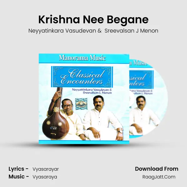 Krishna Nee Begane MP3 Song by Neyyatinkara Vasudevan Cover