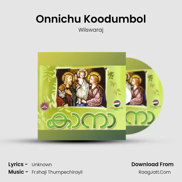 Onnichu Koodumbol MP3 Song by Wilswaraj Cover