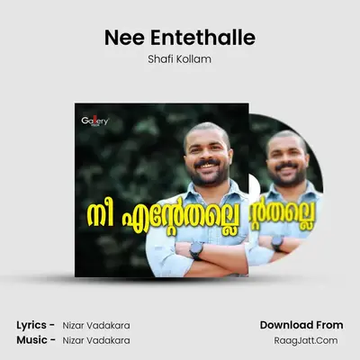 Nee Entethalle - Shafi Kollam