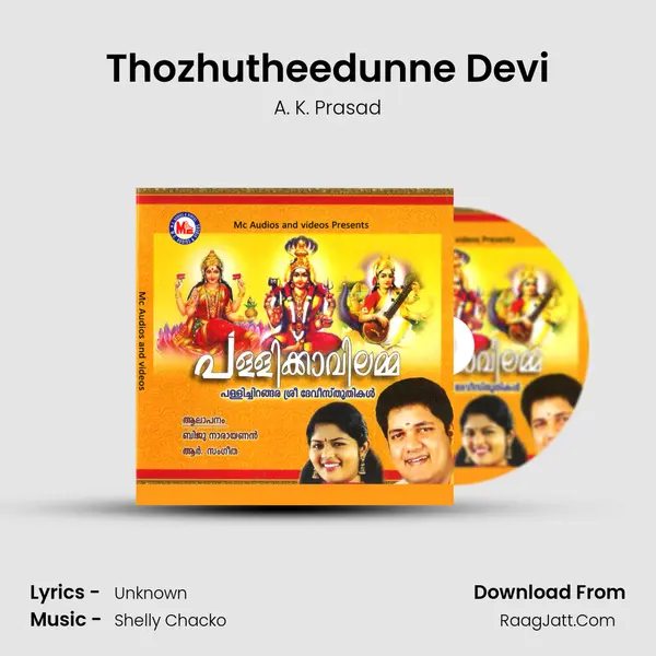 Thozhutheedunne Devi MP3 Song by A. K. Prasad Cover
