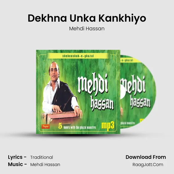 Dekhna Unka Kankhiyo MP3 Song by Mehdi Hassan Cover
