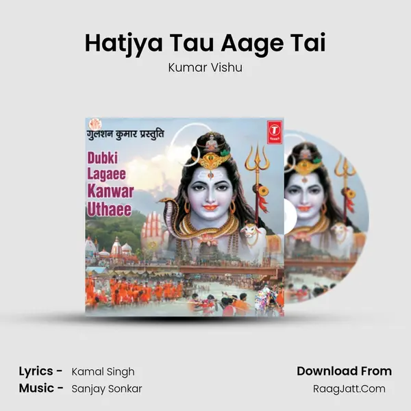 Hatjya Tau Aage Tai MP3 Song by Kumar Vishu Cover