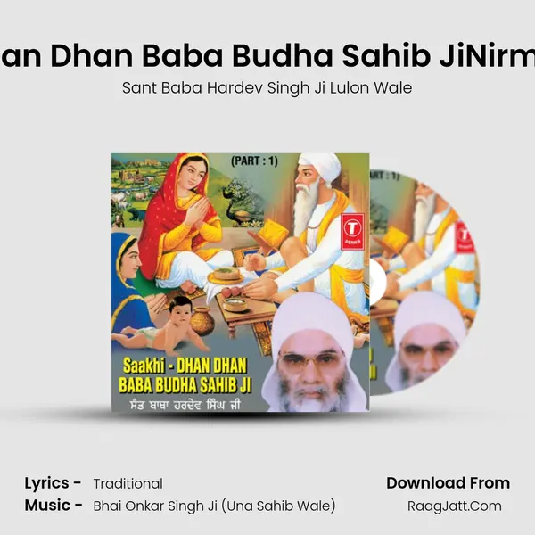 Saakhi-Dhan Dhan Baba Budha Sahib Ji(Live Recording On 16.03.2007)Nirmal Derapin MP3 Song by Sant Baba Hardev Singh Ji Lulon Wale Cover