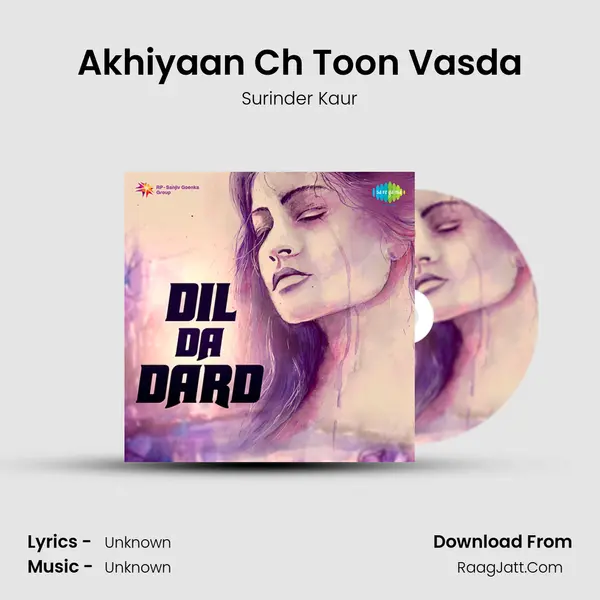 Akhiyaan Ch Toon Vasda MP3 Song by Surinder Kaur Cover