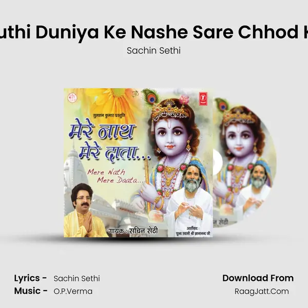 Jhuthi Duniya Ke Nashe Sare Chhod Kar MP3 Song by Sachin Sethi Cover