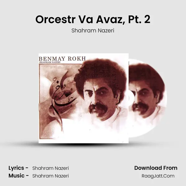 Orcestr Va Avaz, Pt. 2 MP3 Song by Shahram Nazeri Cover
