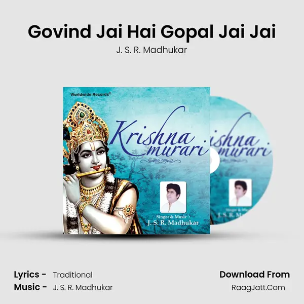 Govind Jai Hai Gopal Jai Jai MP3 Song by J. S. R. Madhukar Cover