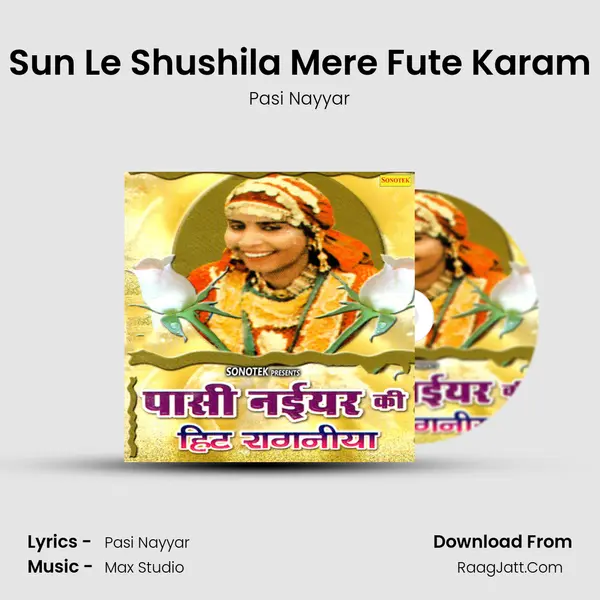 Sun Le Shushila Mere Fute Karam MP3 Song by Pasi Nayyar Cover