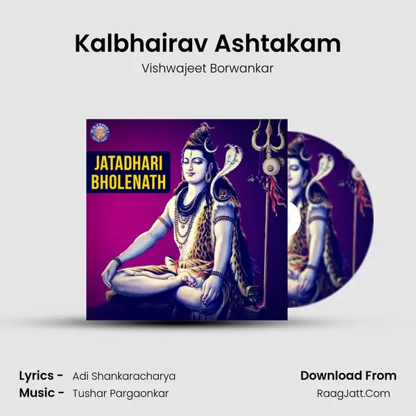 Kalbhairav Ashtakam MP3 Song by Vishwajeet Borwankar Cover