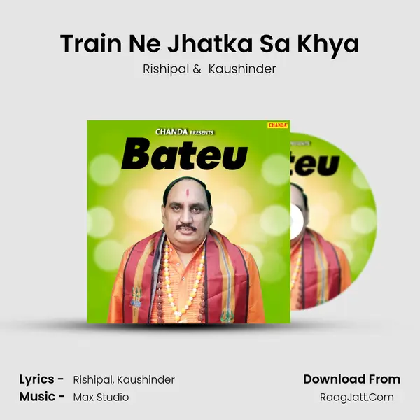 Train Ne Jhatka Sa Khya MP3 Song by Rishipal Cover