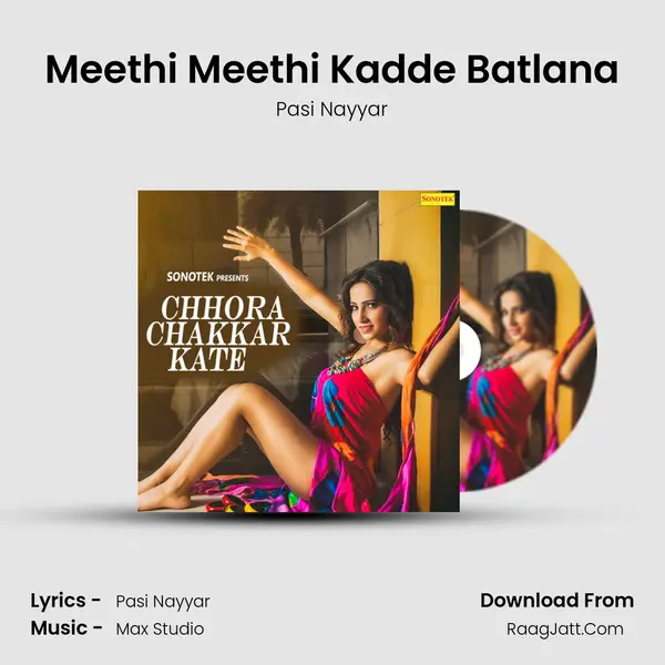 Meethi Meethi Kadde Batlana MP3 Song by Pasi Nayyar Cover