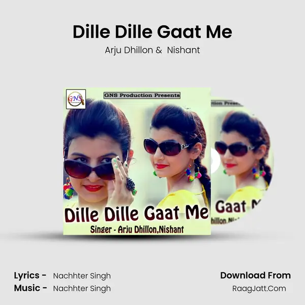 Dille Dille Gaat Me MP3 Song by Arju Dhillon Cover