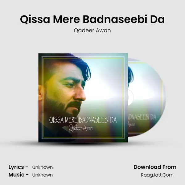 Qissa Mere Badnaseebi Da MP3 Song by Qadeer Awan Cover