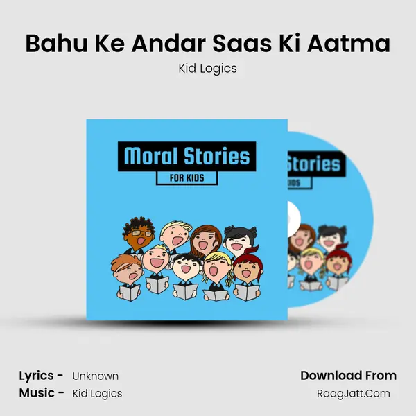 Bahu Ke Andar Saas Ki Aatma MP3 Song by Kid Logics Cover