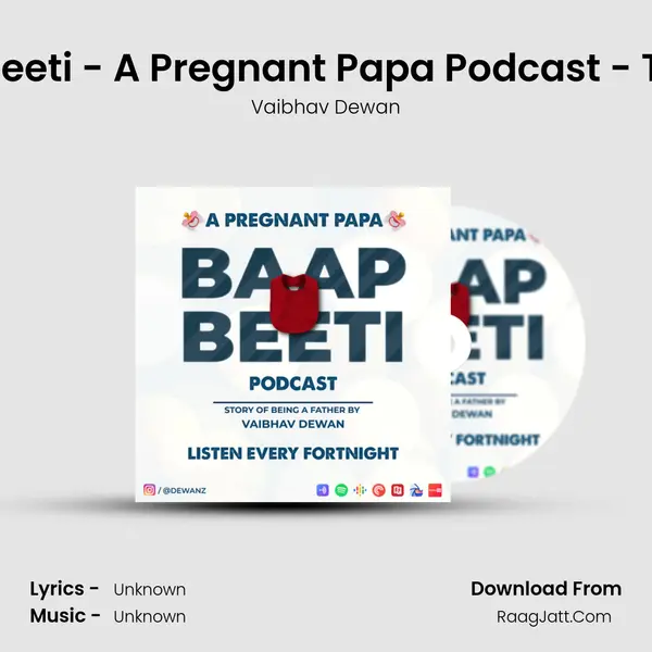 Baapbeeti - A Pregnant Papa Podcast - Trailer! mp3 song