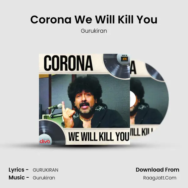 Corona We Will Kill You MP3 Song by Gurukiran Cover