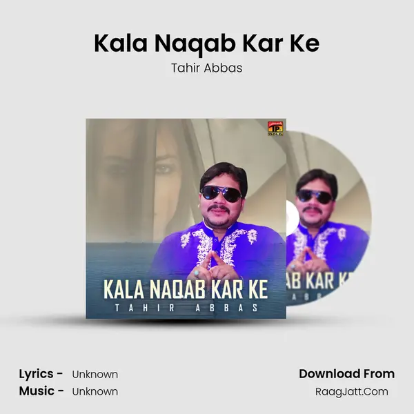 Kala Naqab Kar Ke mp3 song