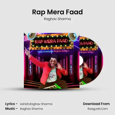 Rap Mera Faad - Raghav Sharma