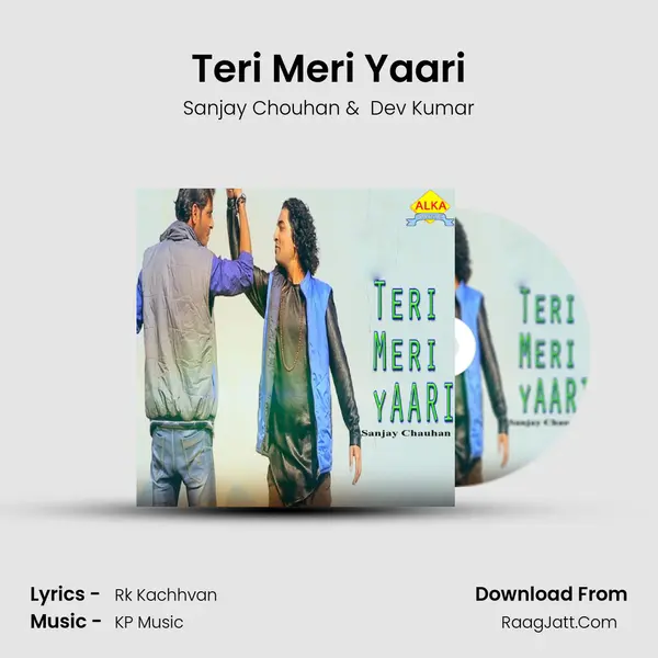 Teri Meri Yaari MP3 Song by Sanjay Chouhan Cover