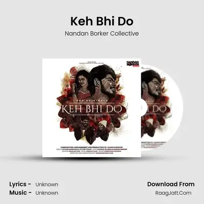 Keh Bhi Do - Single - Nandan Borker Collective