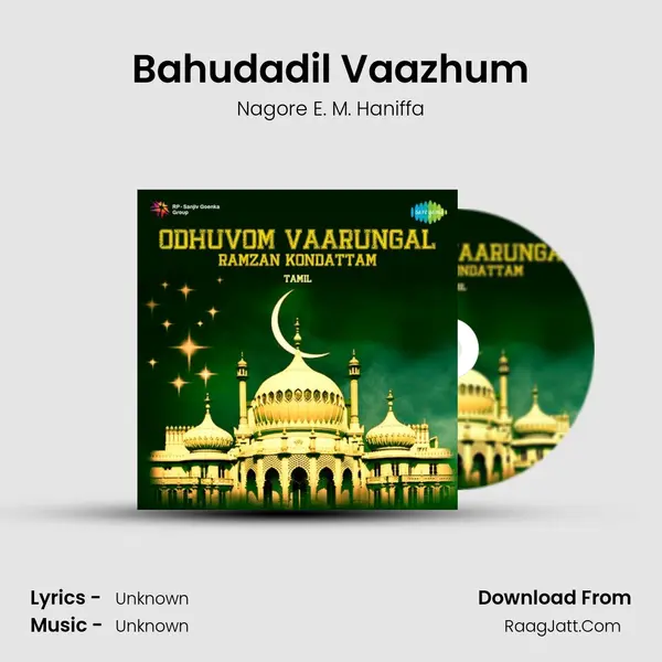 Bahudadil Vaazhum MP3 Song by Nagore E. M. Haniffa Cover