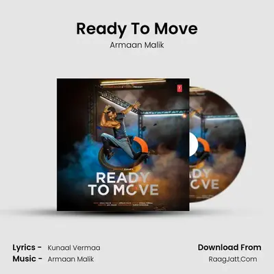 Ready To Move - Armaan Malik