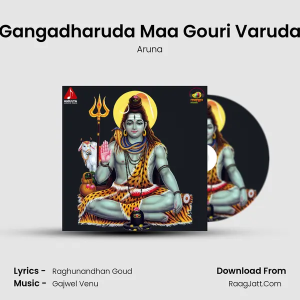 Gangadharuda Maa Gouri Varuda MP3 Song by Aruna Cover