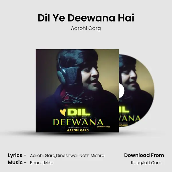 Dil Ye Deewana Hai MP3 Song by Aarohi Garg Cover