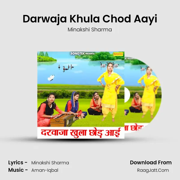 Darwaja Khula Chod Aayi - Minakshi Sharma