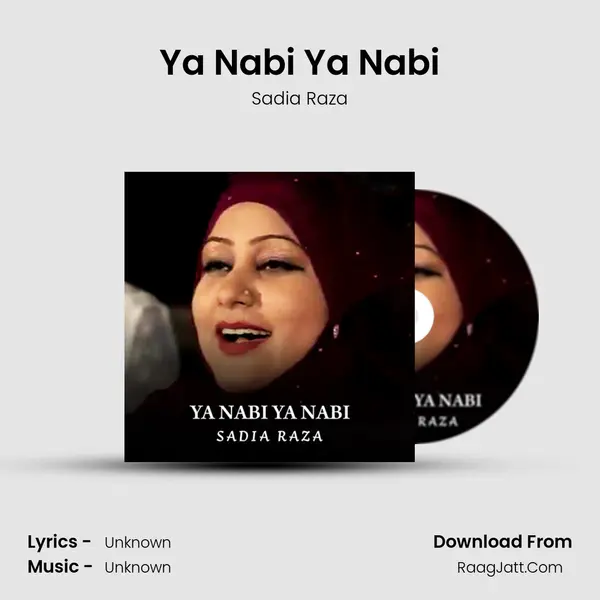 Ya Nabi Ya Nabi MP3 Song by Sadia Raza Cover