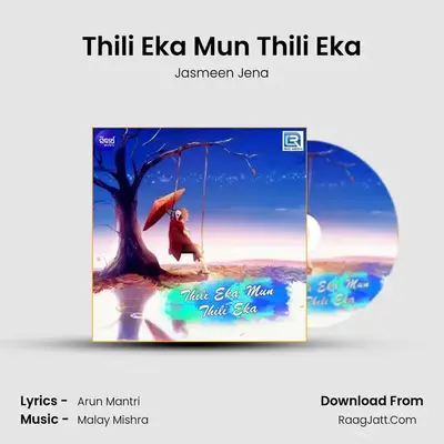 Thili Eka Mun Thili Eka - Jasmeen Jena