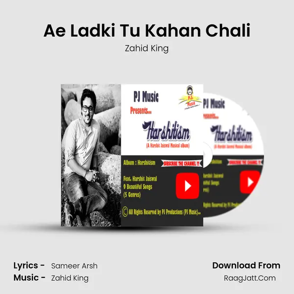 Ae Ladki Tu Kahan Chali MP3 Song by Zahid King Cover