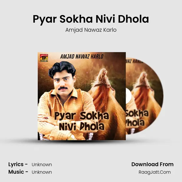 Pyar Sokha Nivi Dhola mp3 song