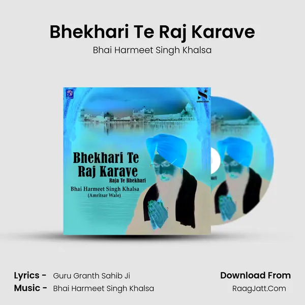Bhekhari Te Raj Karave MP3 Song by Bhai Harmeet Singh Khalsa Cover