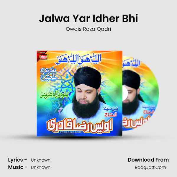 Jalwa Yar Idher Bhi MP3 Song by Owais Raza Qadri Cover